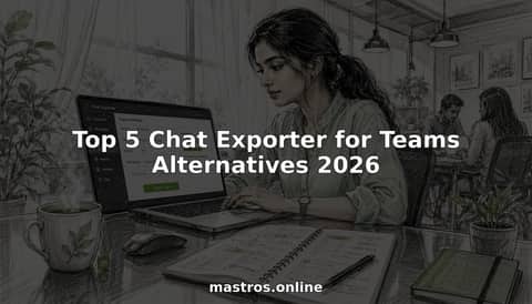 Top 5 Chat Exporter for Teams Alternatives 2026