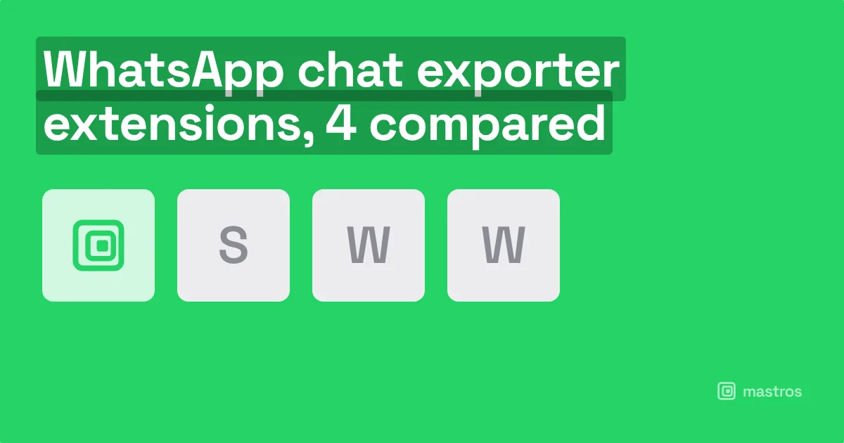 WhatsApp chat exporter extensions, 4 compared